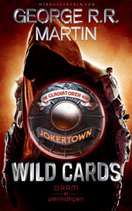 Wild Cards – Die Gladiatoren von Jokertown